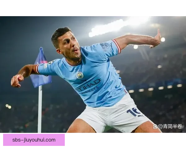 曼城确认萨维奥因欧战表现极为出色获高度肯定并成为未来核心潜力股